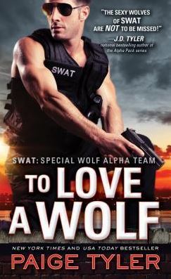 To Love A Wolf (SWAT) by Paige&nbsp;Tyler