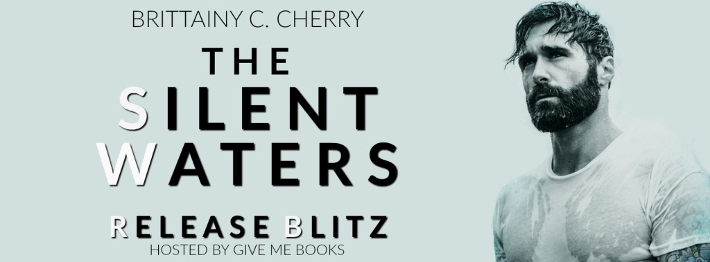 RELEASE BLITZ – The Silent Waters by Brittainy C. Cherry (Release Day/Book&nbsp;Review)
