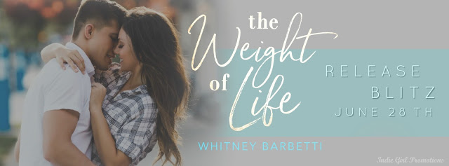 The Weight of Life by Whitney Barbetti – RELEASE BLITZ (5 Star&nbsp;Review)