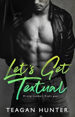 Let’s Get Textual by Teagan Hunter (Book Review) 5 STARS! LIVE – EARLY!