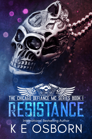 Resistance by K E Osborn (Chicago Defiance MC Book 1) (Book Review) 5&nbsp;STARS!