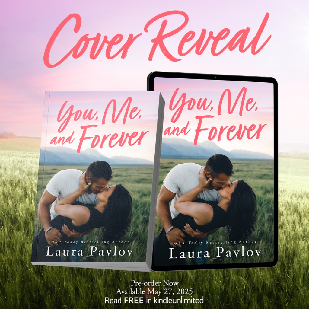 You, Me, and Forever by Laura Pavlov (Cover&nbsp;Reveal)