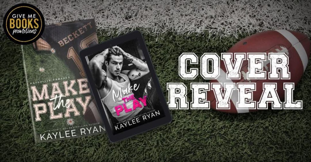 Make the Play by Kaylee Ryan (Cover Reveal) Brother’s Best Friends, Forbidden&nbsp;Romance