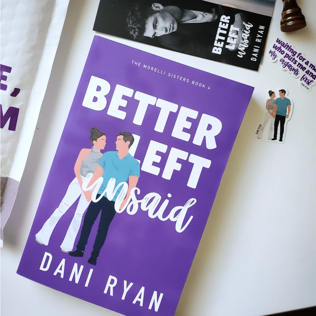 Better Left Unsaid by Dani Ryan (Book Mail & Release Day) Single Mom, Friends to&nbsp;Lovers