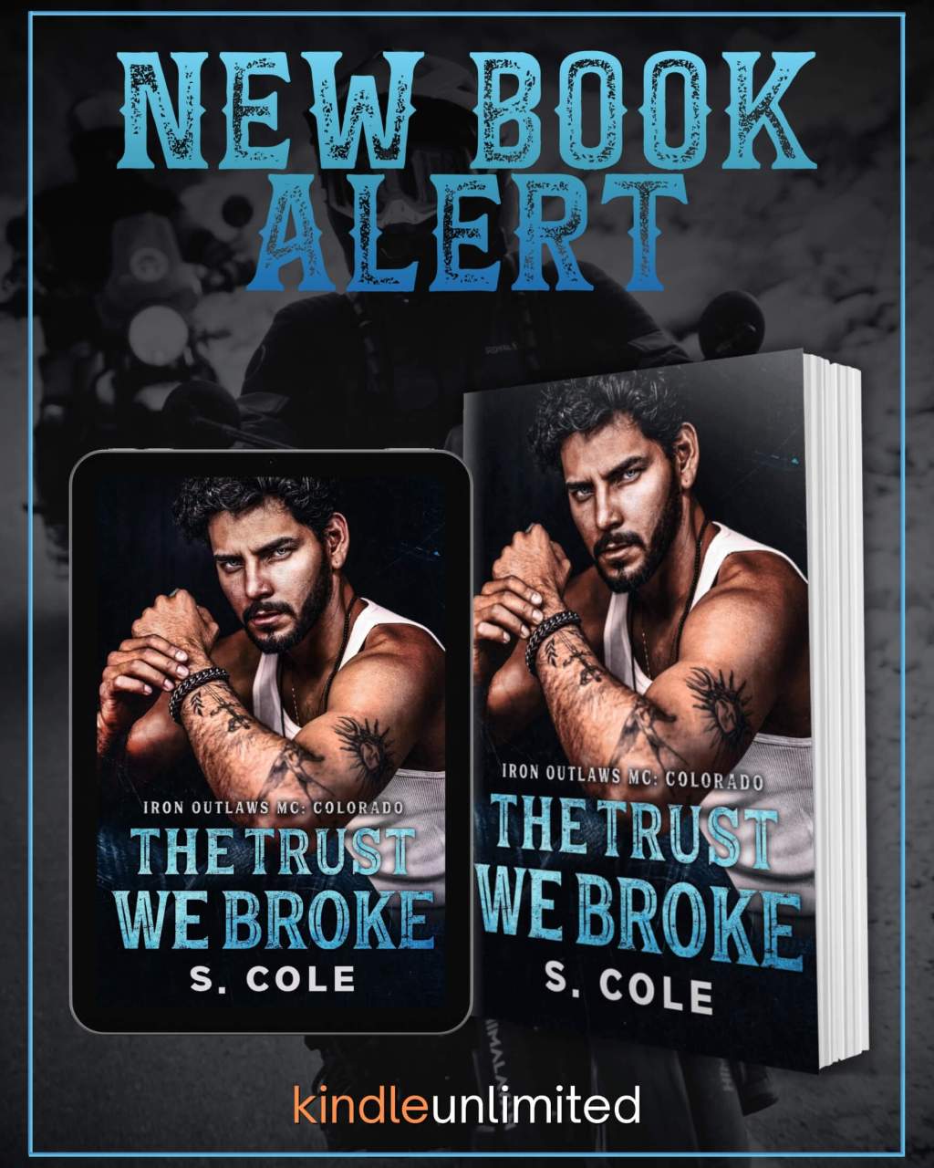 The Trust We Broke by S. Cole (4.5 Star Book Review) Second Chance, Motorcycle Club&nbsp;Romance