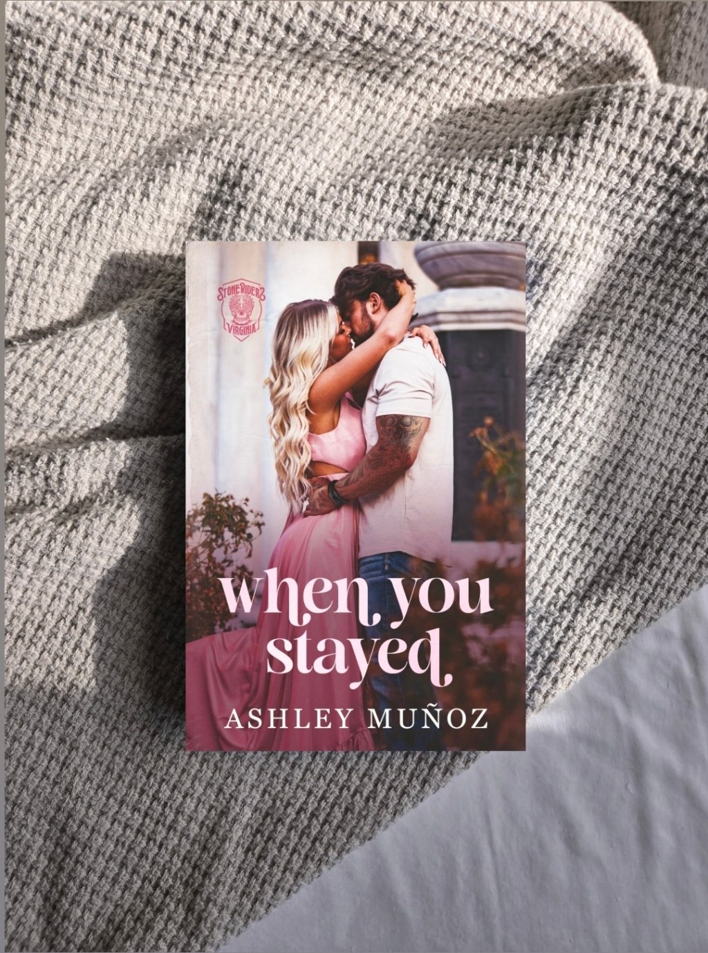 When You Stayed by Ashley Munoz (4.5 Star Book Review) Enemies to Lovers, Motorcycle Club&nbsp;Romance